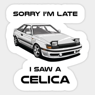 Sorry I'm Late Toyota Celica MK4 Classic Car Sweater Sweatshirt Sticker